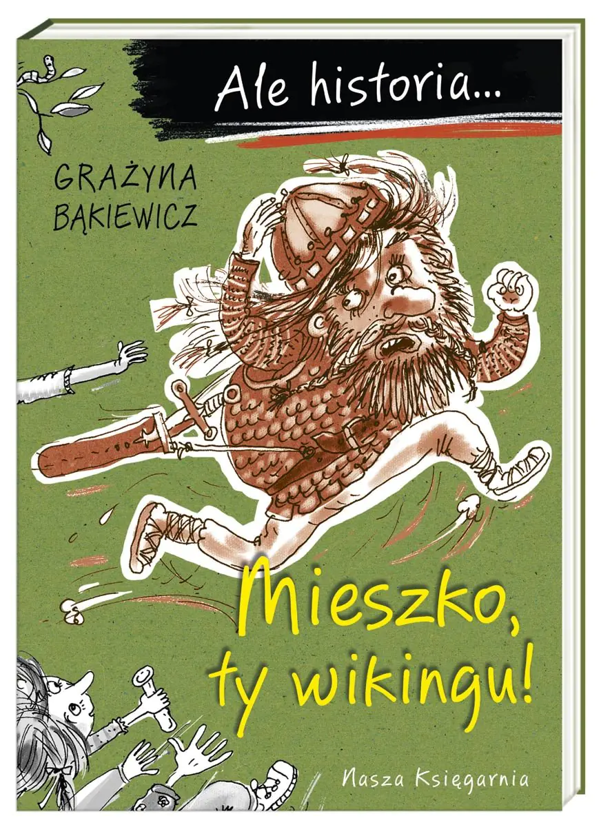 Książka - Mieszko, ty wikingu! Ale historia...
