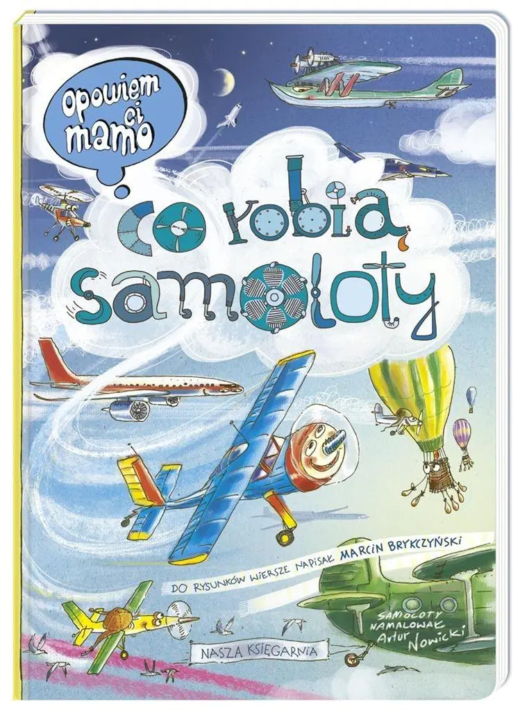 Opowiem ci, mamo. Co robią samoloty