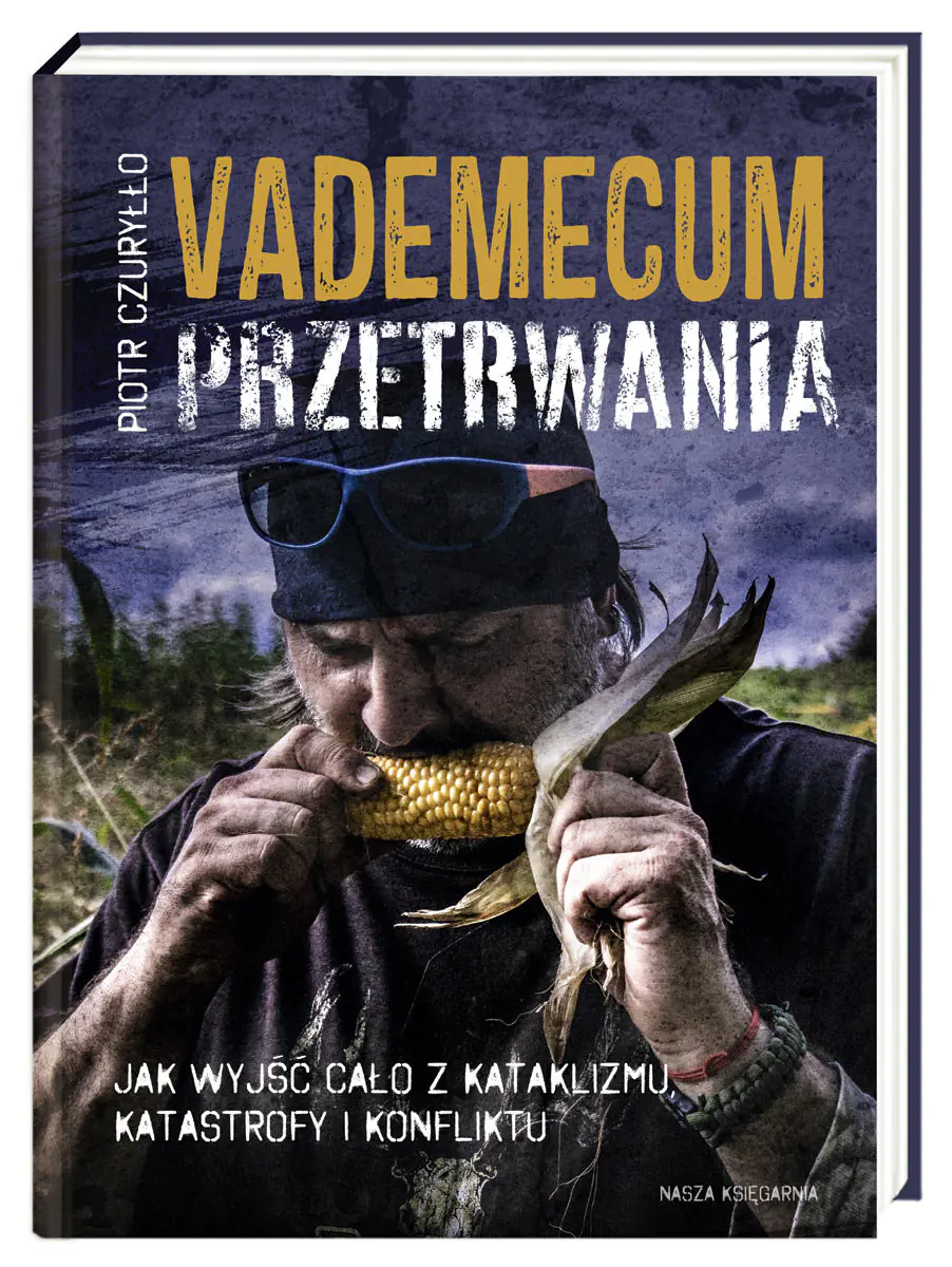 Książka - Vademecum przetrwania. Jak wyjść cało z kataklizmu, katastrofy i konfliktu