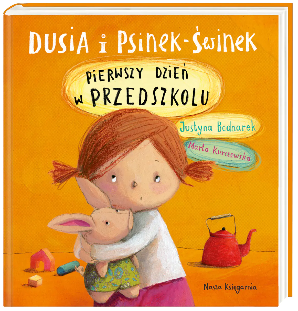 Książka - Dusia i Psinek-Świnek. Pierwszy dzień w przedszkolu