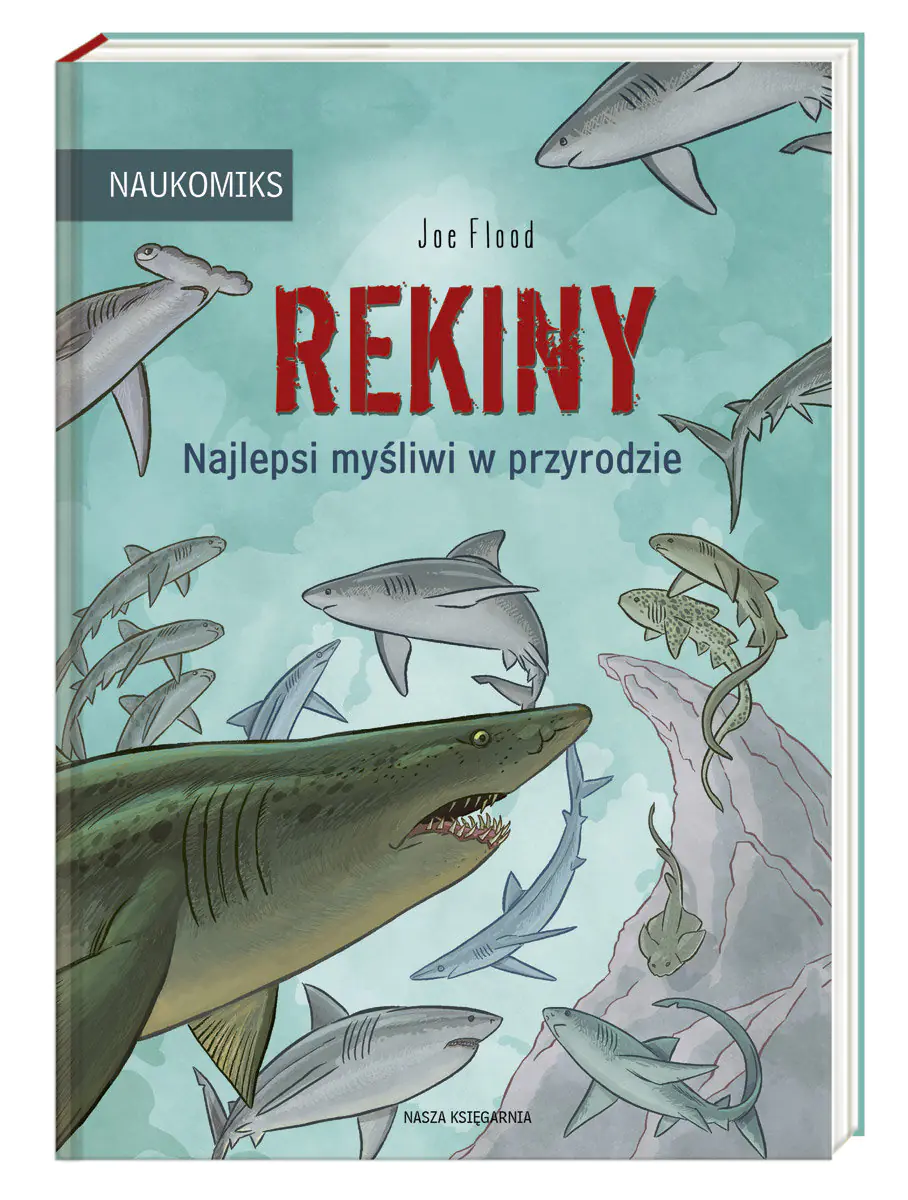 Książka - Rekiny. Najlepsi myśliwi w przyrodzie