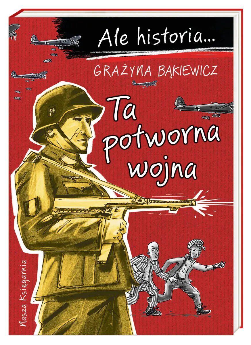 Książka - Ta potworna wojna. Ale historia…
