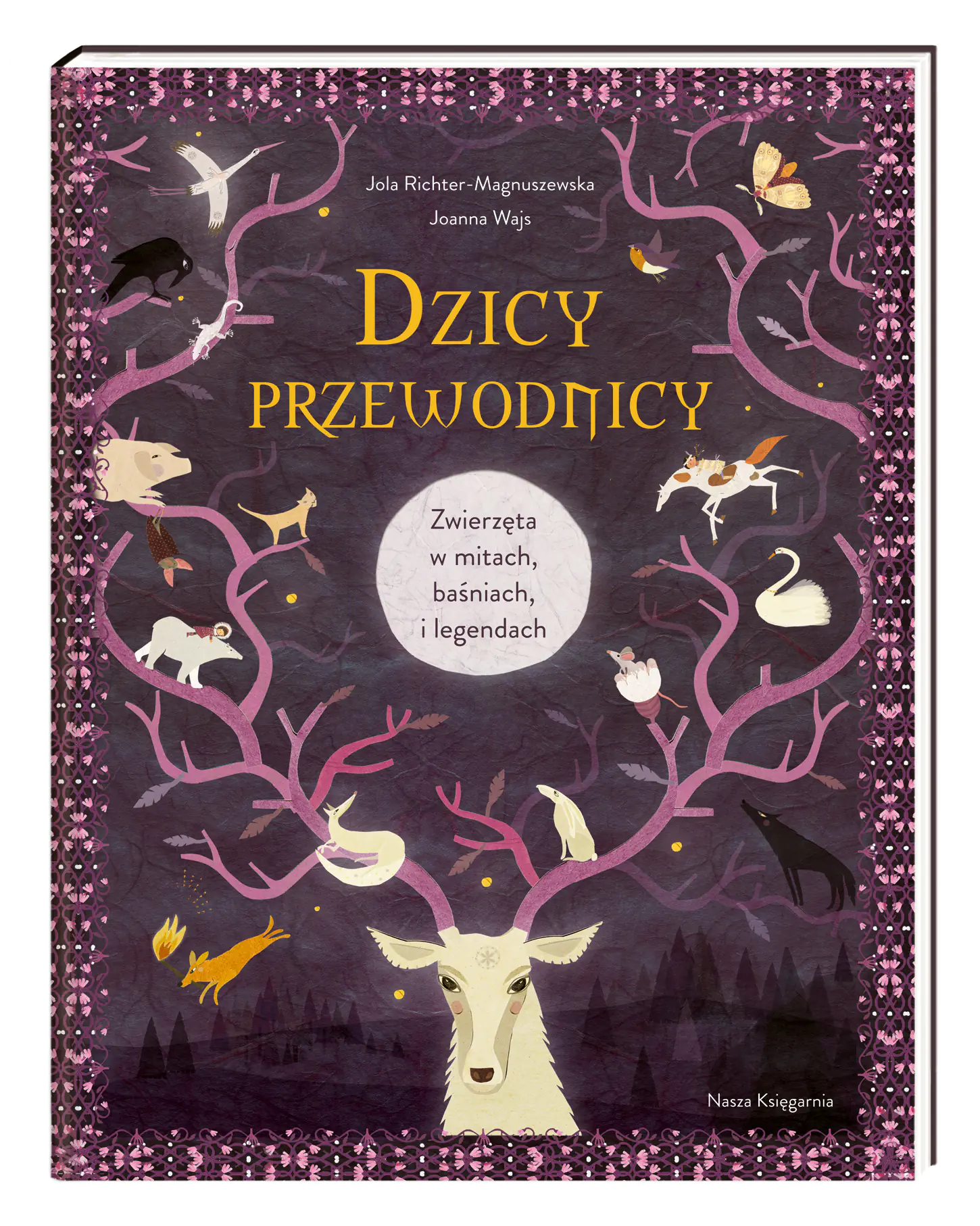 Książka - Dzicy przewodnicy. Zwierzęta w mitach, baśniach i legendach