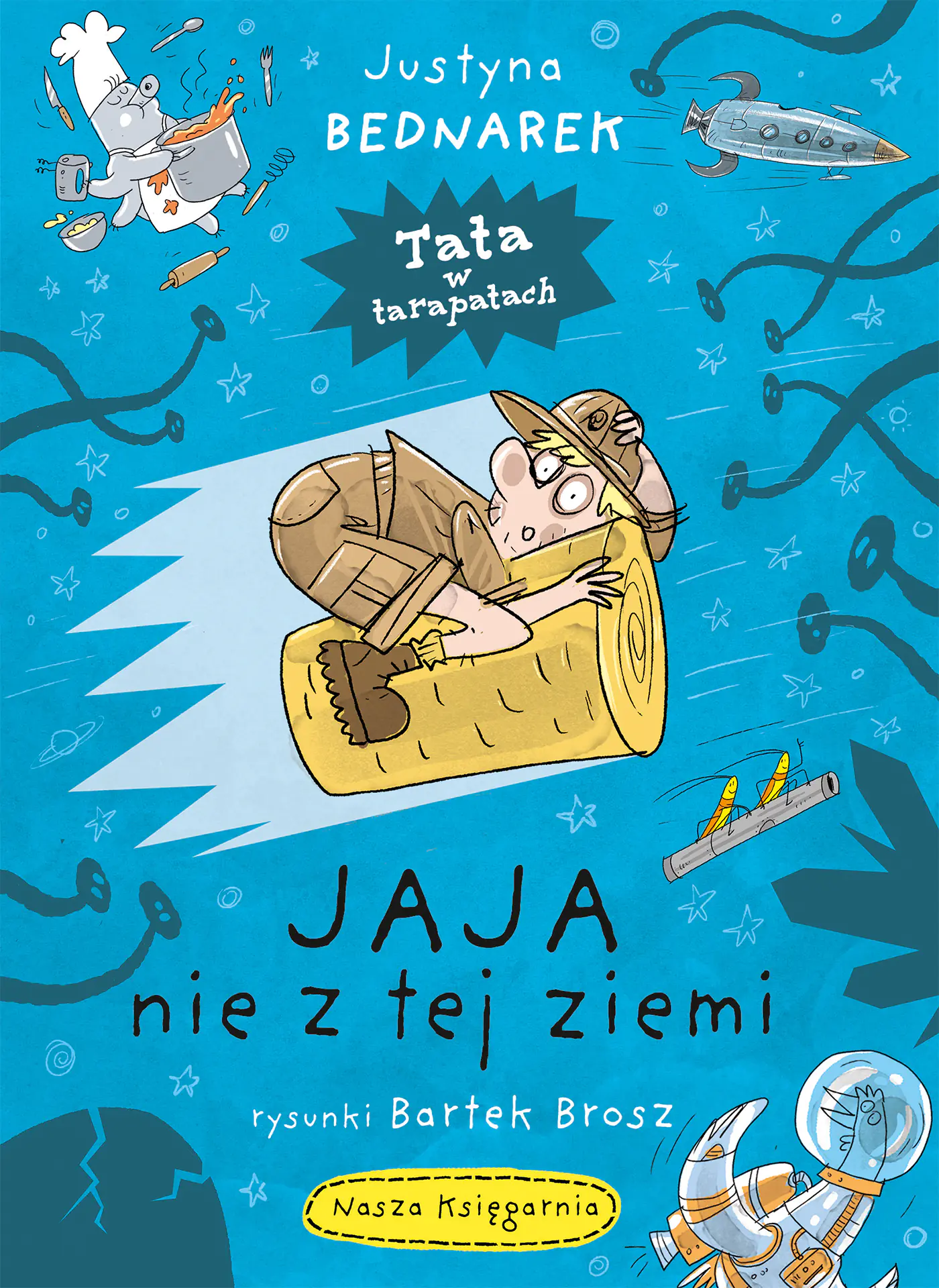 Książka - Jaja nie z tej ziemi. Tata w tarapatach. Tom 2