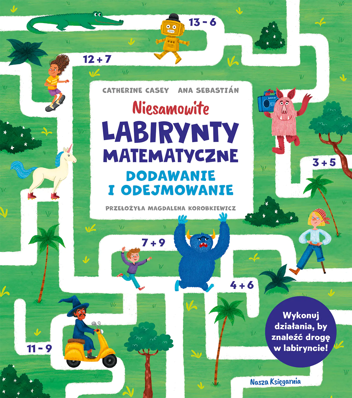 Książka - Niesamowite labirynty matematyczne. Dodawanie i odejmowanie