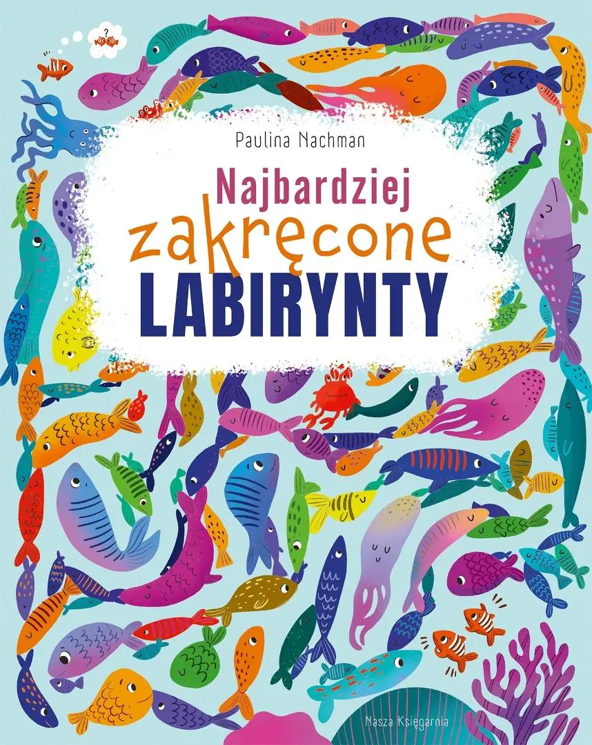 Książka - Najbardziej zakręcone labirynty