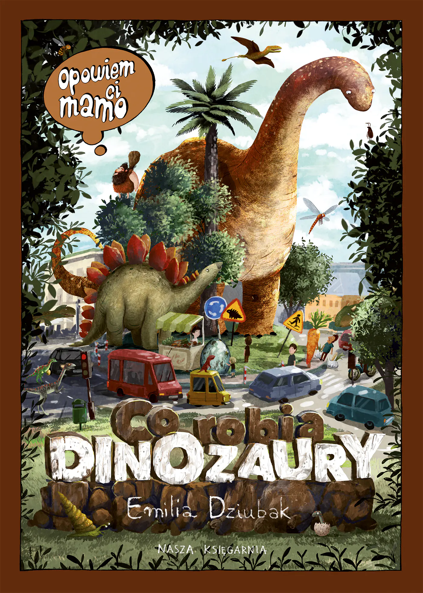 Książka - Opowiem ci, mamo, co robią dinozaury