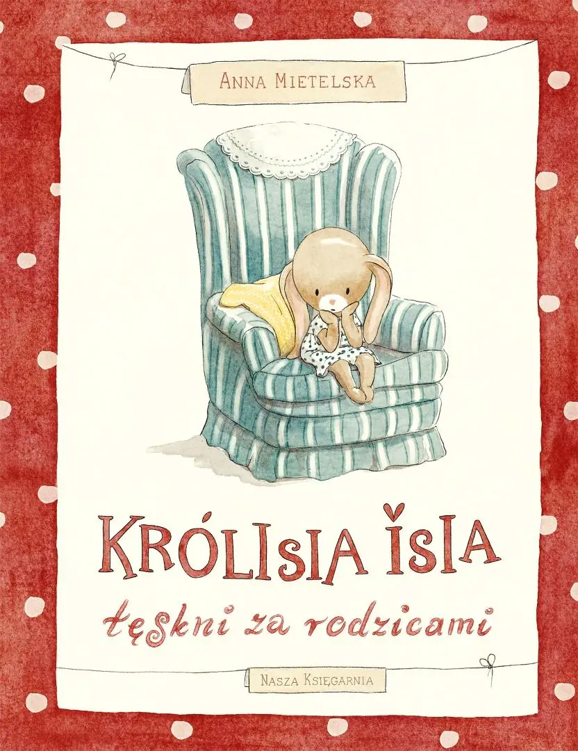 Książka - Królisia Isia tęskni za rodzicami