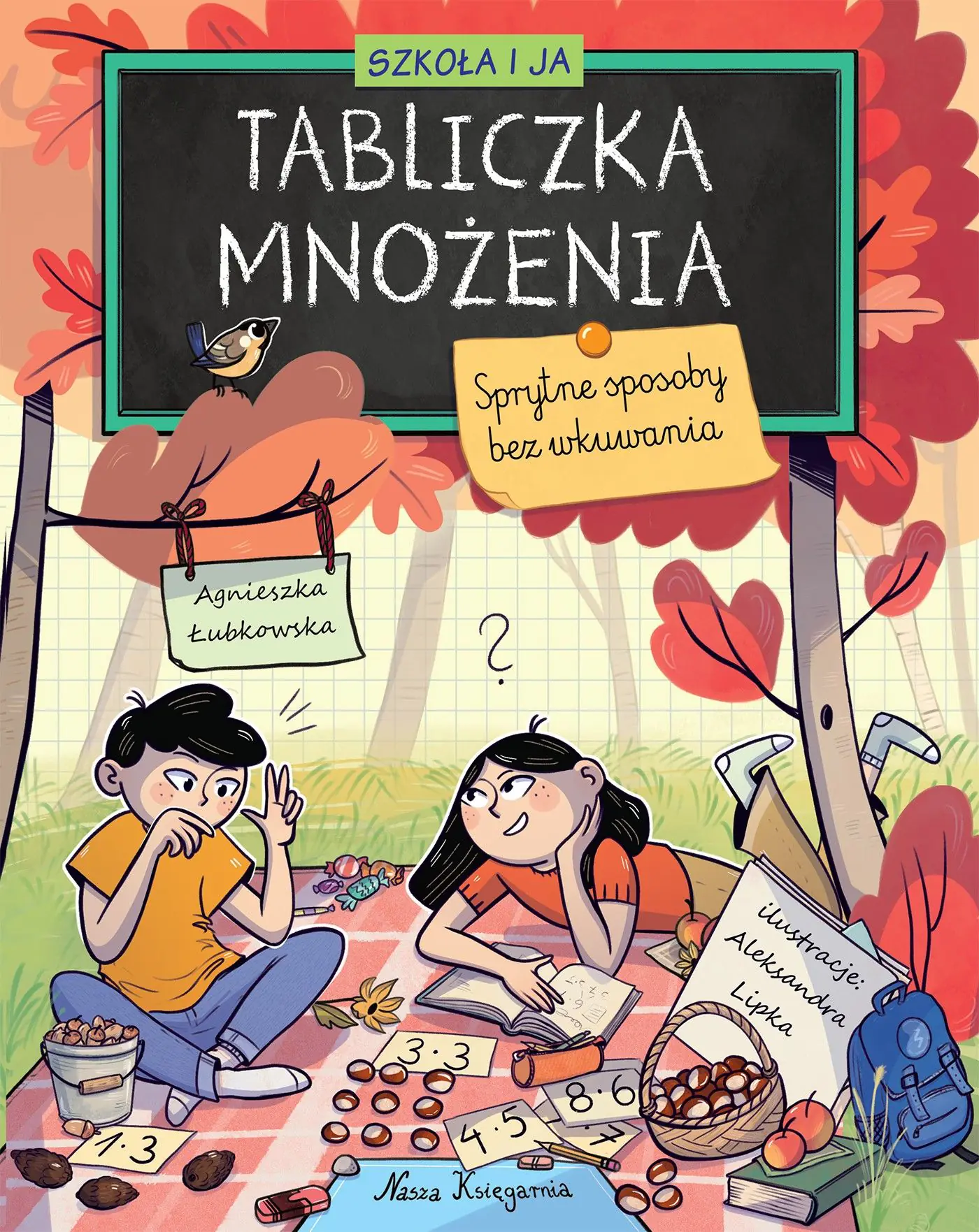 Książka - Tabliczka mnożenia. Sprytne sposoby bez wkuwania. Szkoła i ja
