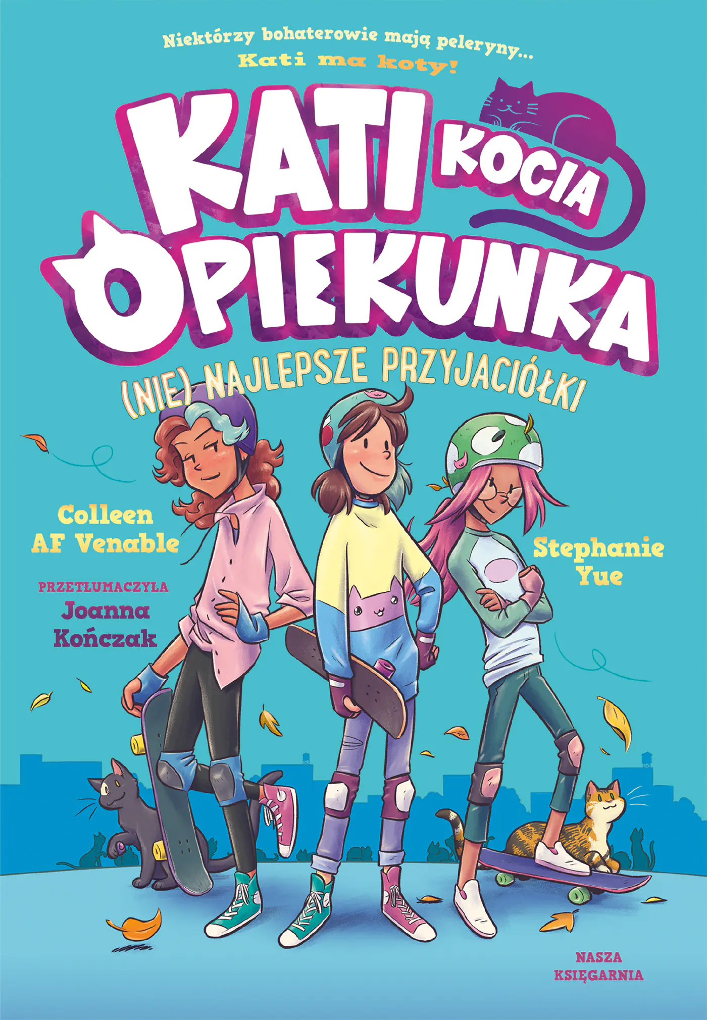 Książka - Kati - kocia opiekunka. (Nie) najlepsze przyjaciółki. Część 2