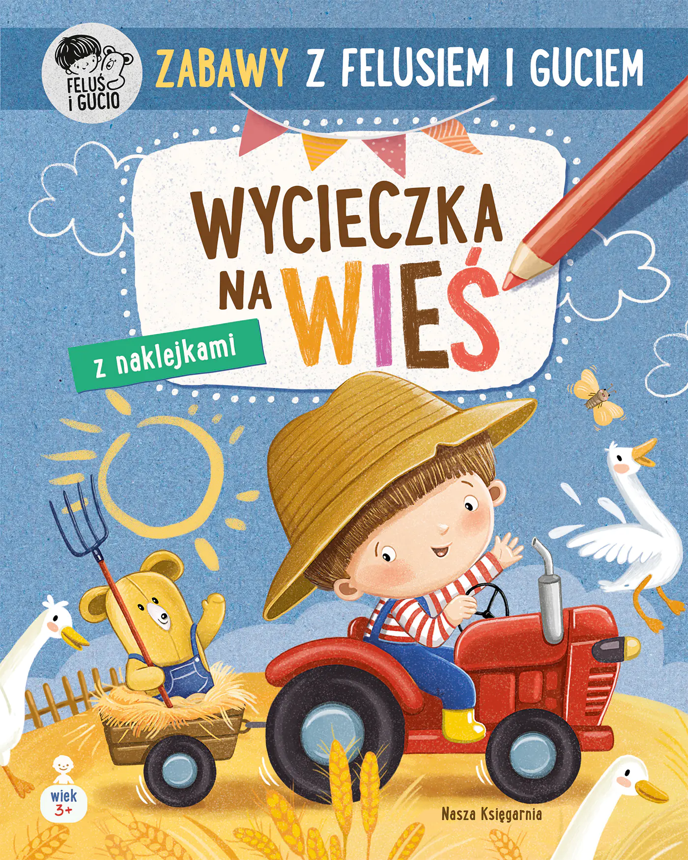 Książka - Zabawy z Felusiem i Guciem. Wycieczka na wieś