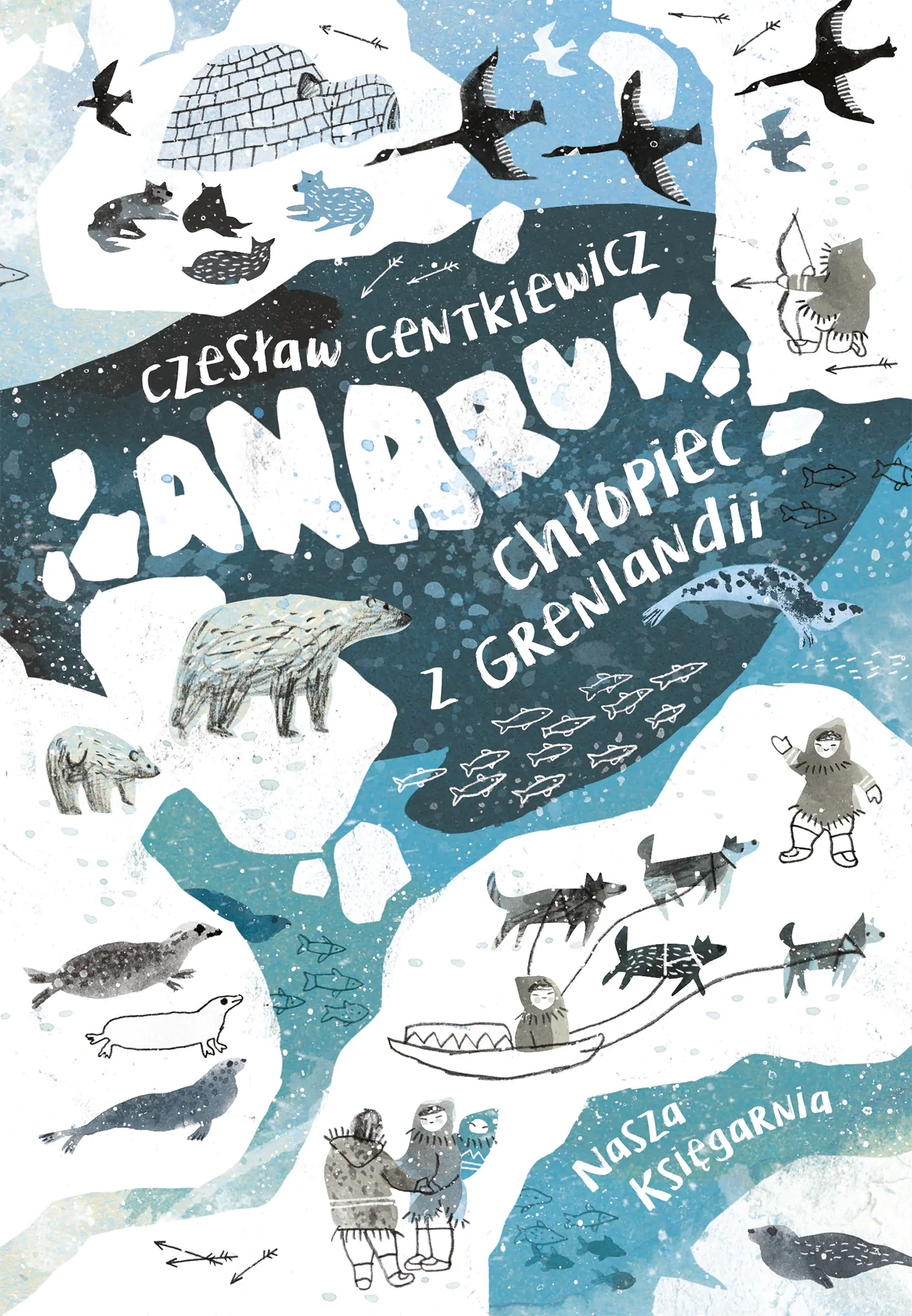 Książka - Anaruk, chłopiec z Grenlandii