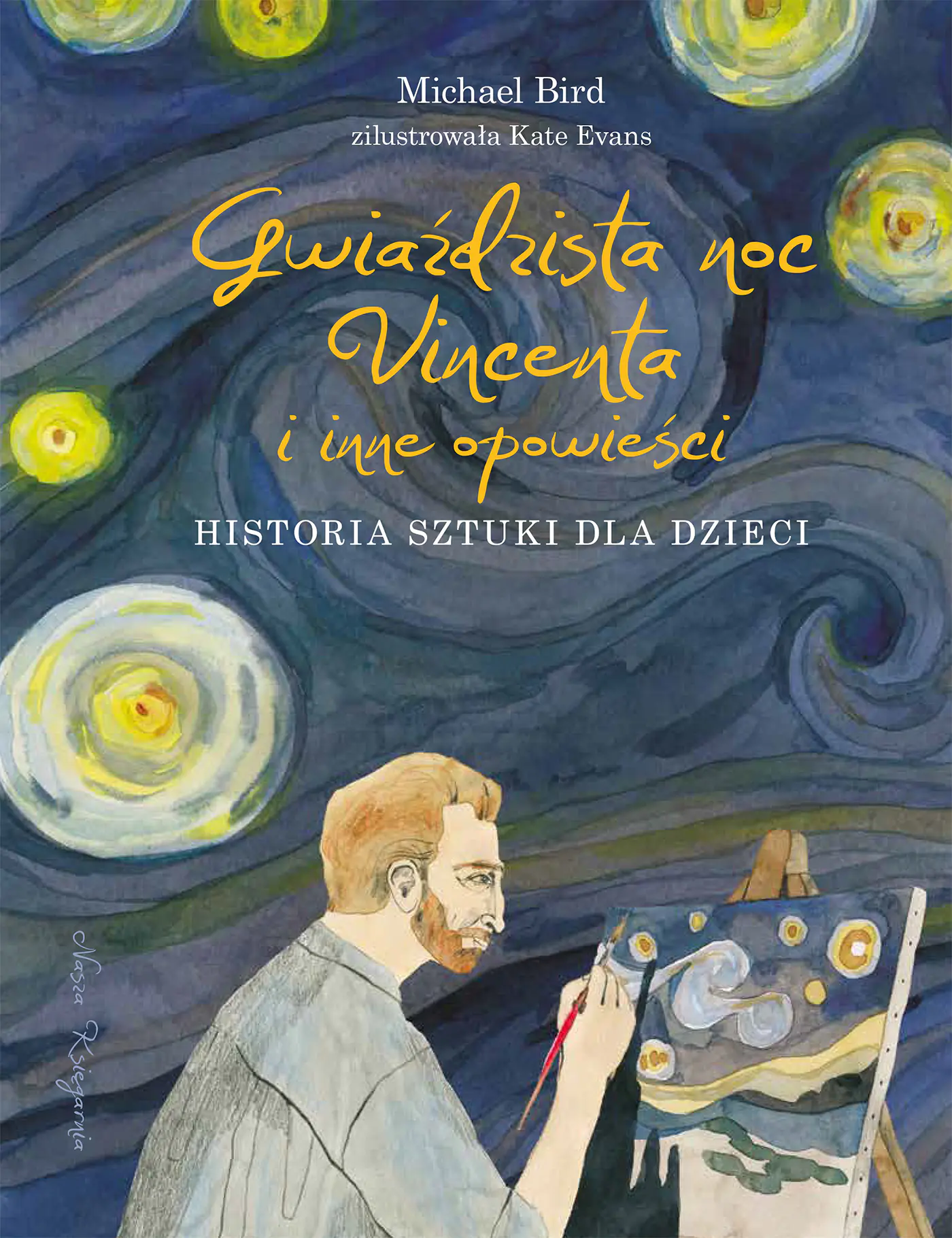 Książka - Gwiaździsta noc Vincenta i inne opowieści. Historia sztuki dla dzieci