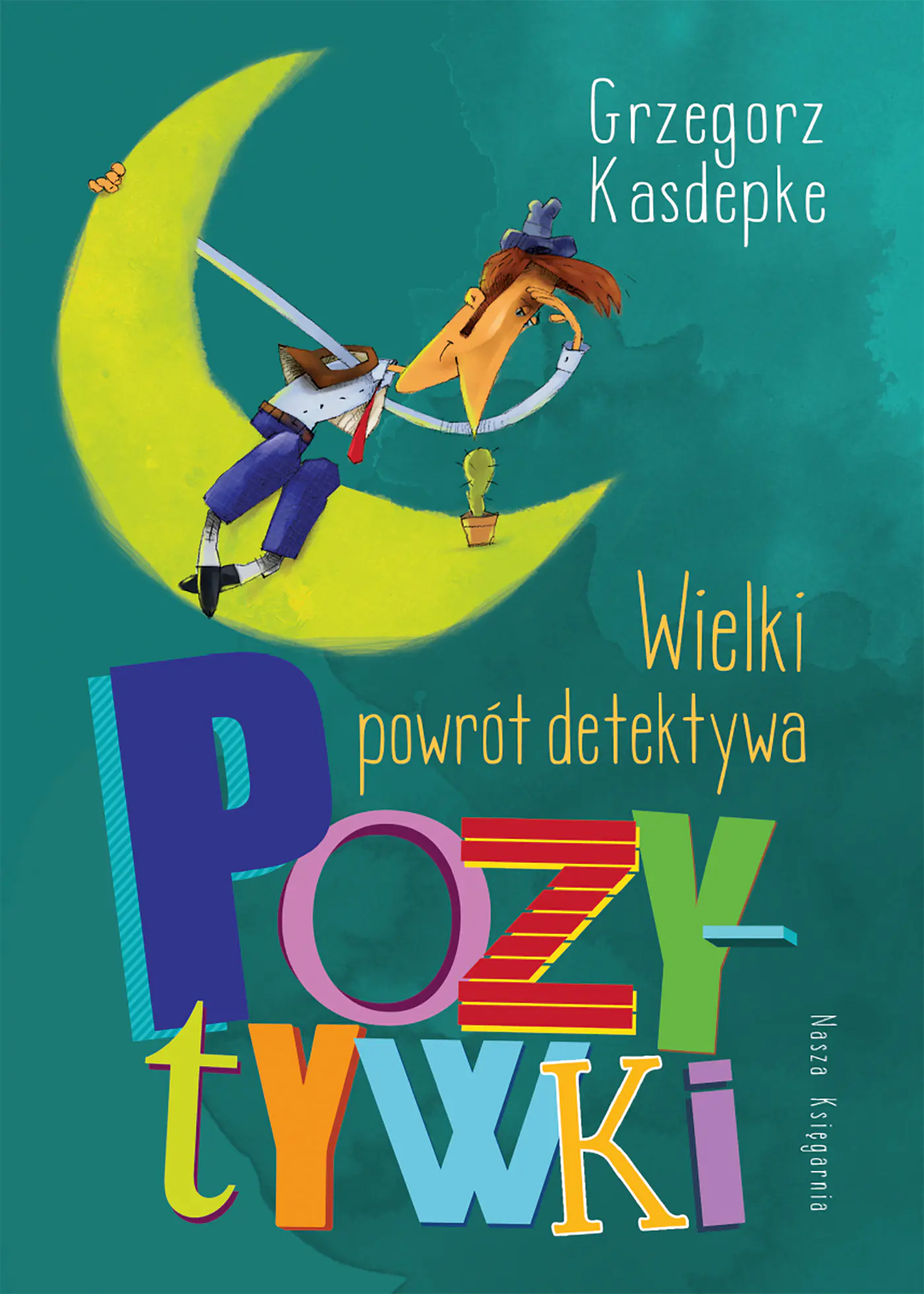 Książka - Wielki powrót detektywa Pozytywki