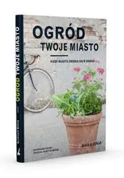 Książka - Ogród. Twoje miasto