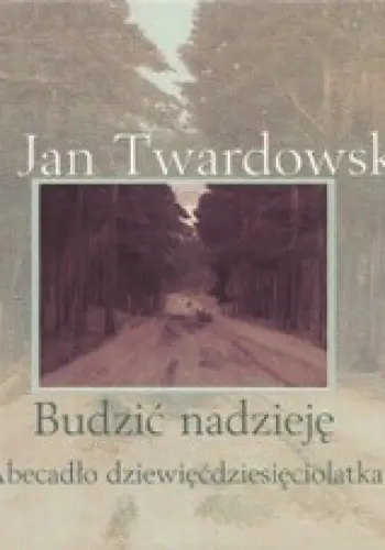 Książka - Budzić nadzieję. Abecadło dziewięćdziesięciolatka
