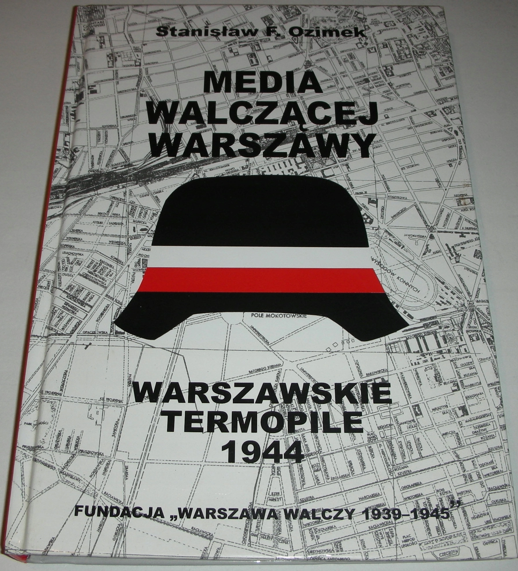 Książka - Media walczącej Warszawy. Warszawskie Termopile 1944
