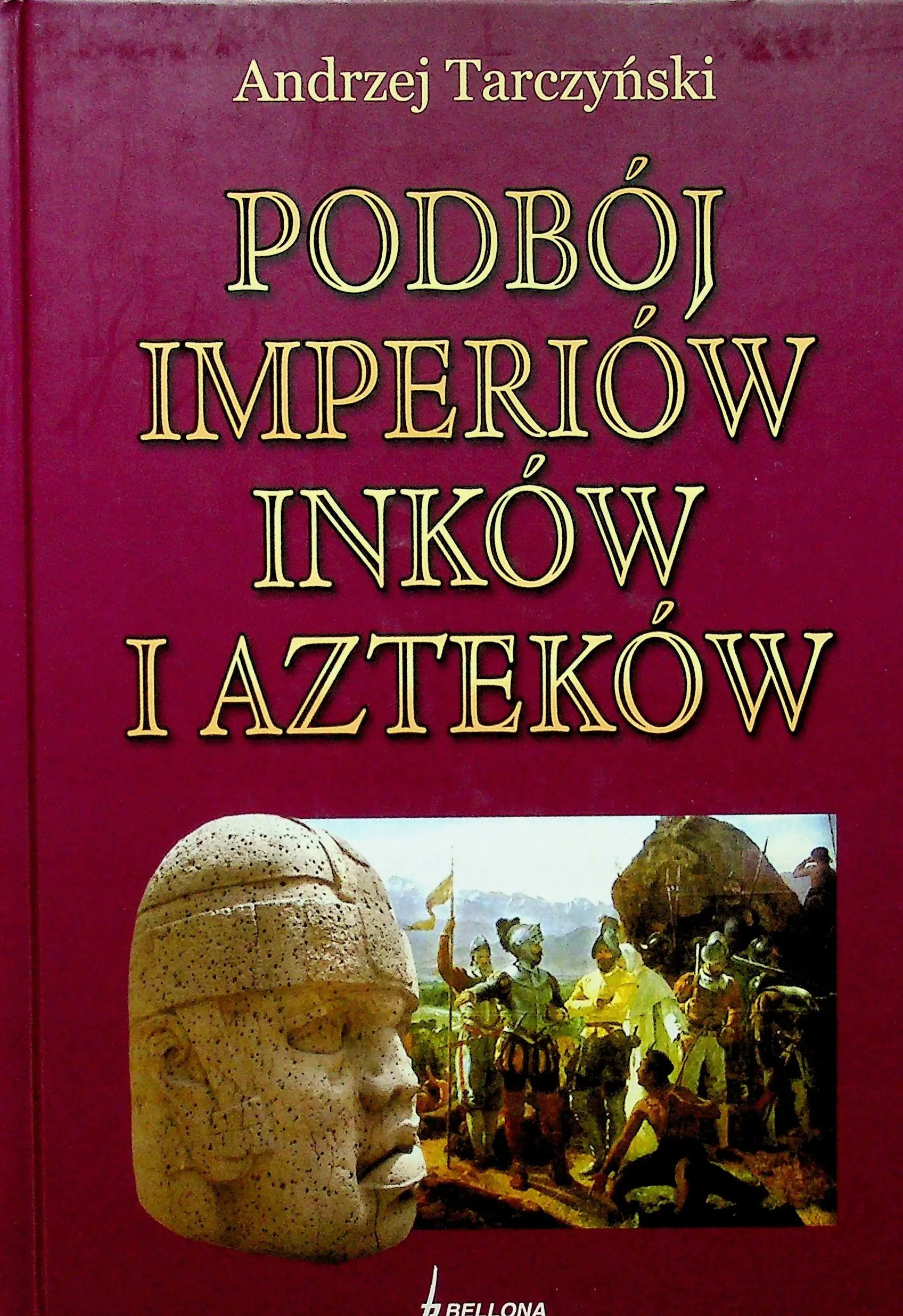 Książka - Podbój imperiów Inków i Azteków