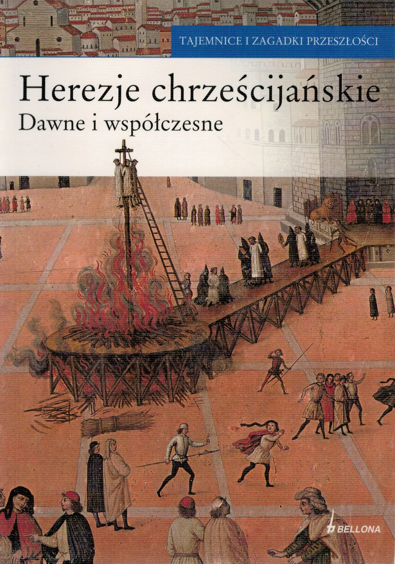 Książka - Herezje Chrześcijańskie. Dawne i Współczesne