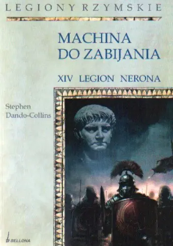 Książka - Machina do zabijania. XIV Legion Nerona