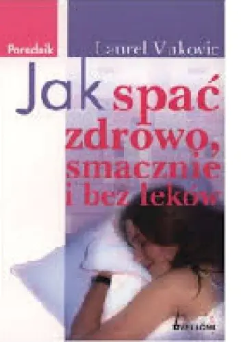 Książka - Jak spać zdrowo smacznie i bez leków