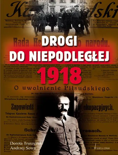Książka - Drogi do Niepodległej 1918