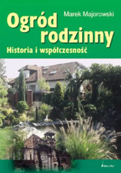 Książka - Ogród rodzinny. Historia i współczesność