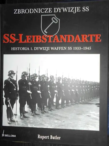 Książka - SS Leibstandarte Historia 1. Dywizji Waffen SS 1939-1945