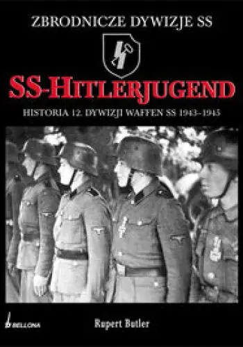 Książka - SS-Hitlerjugend Historia 12 Dywizji Waffen SS 1943-1945