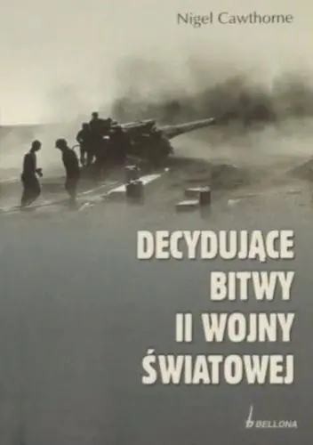 Książka - Decydujące bitwy II wojny światowej