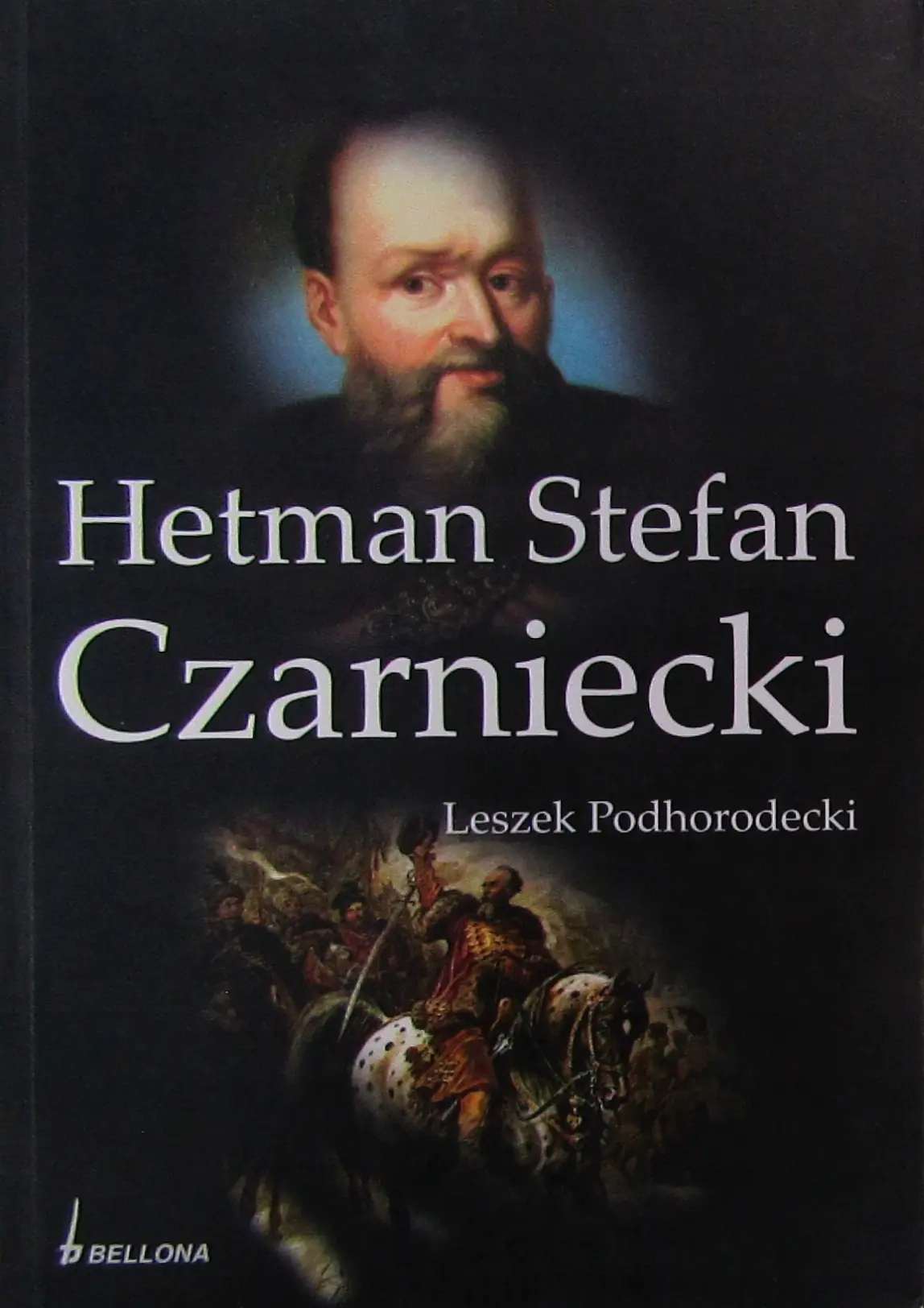Książka - Hetman Stefan Czarniecki - Leszek Podhorodecki - 