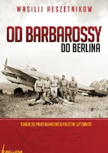 Książka - Od Barbarossy do Berlina - Wasilij Rzeszetnikow - 