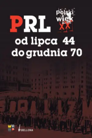 Książka - Polski Wiek XX PRL od Lipca 44 do Grudnia 70