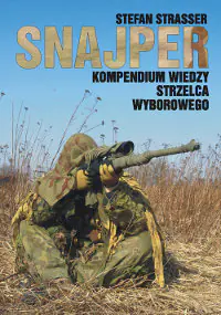 Książka - Snajper. Kompedium wiedzy strzelca wyborowego