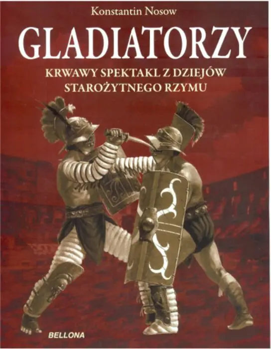 Książka - Gladiatorzy Krwawy spektakl z dziejów starożytnego Rzymu