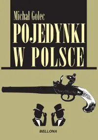 Książka - Pojedynki w Polsce - Michał Golec - 
