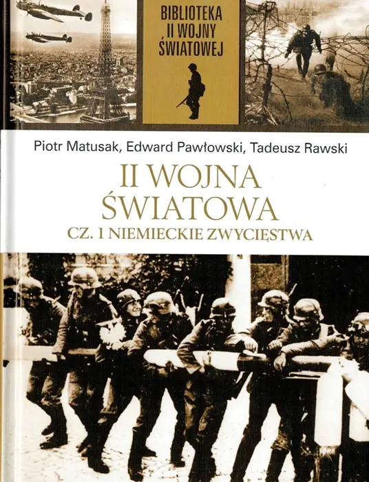Książka - II Wojna Światowa. Cz. 1 Niemieckie zwycięstwa