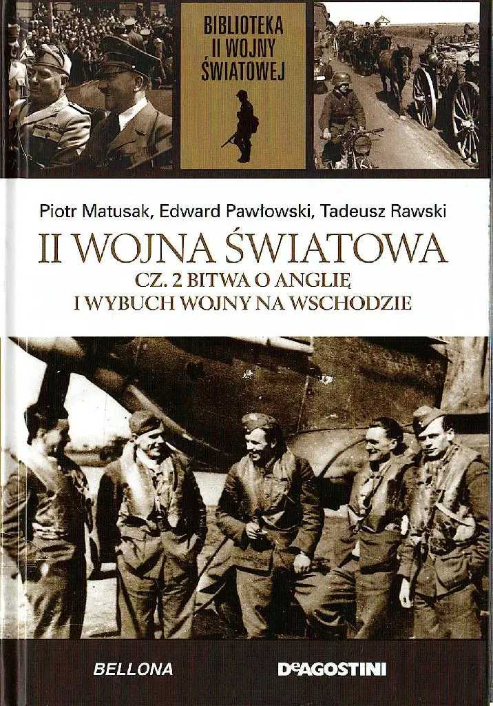 Książka - II WOJNA ŚWIATOWA CZ. 2 BITWA O ANGLIĘ I WYBUCH WOJNY NA WSCHODZIE