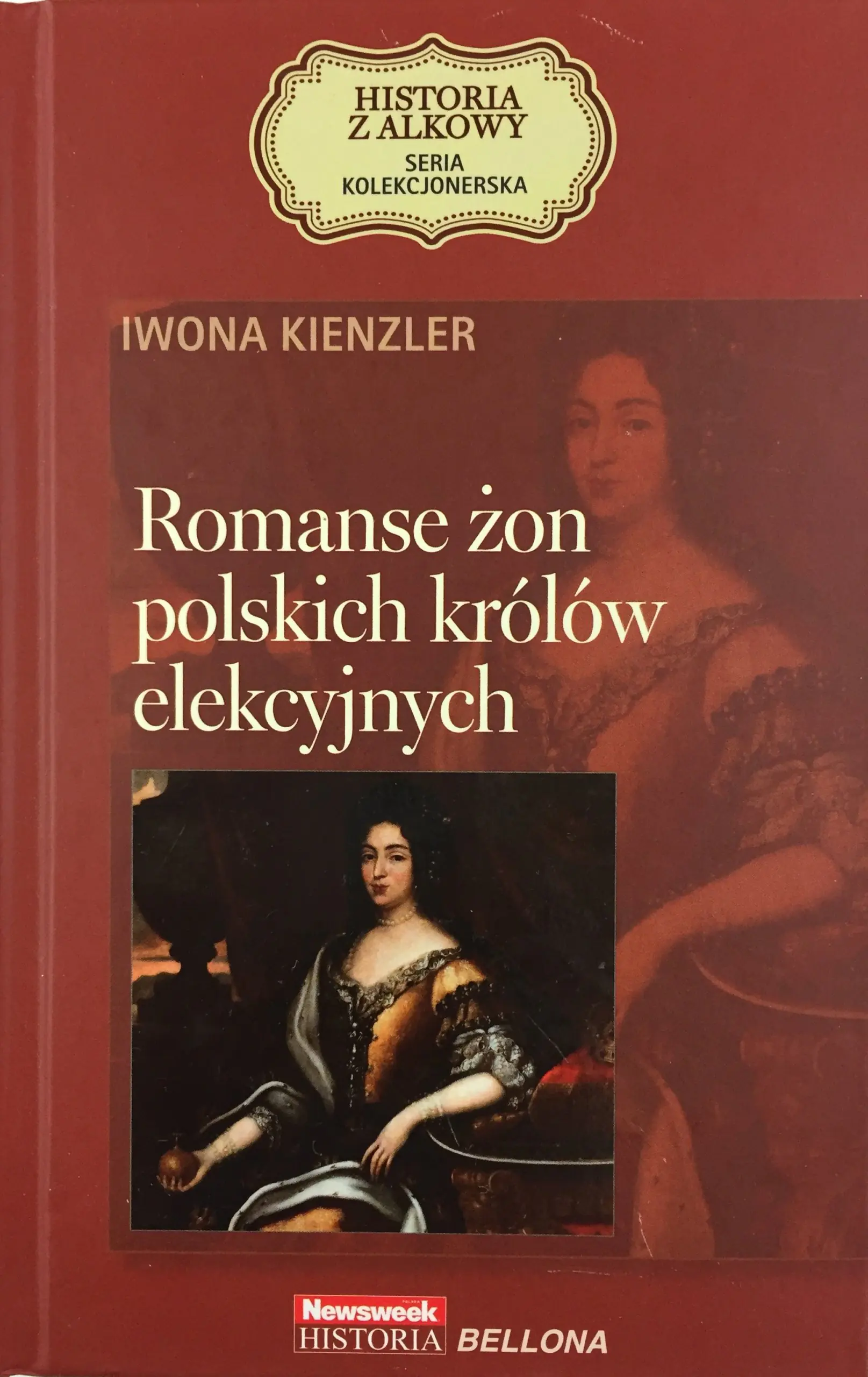 Książka - Romanse żon polskich królów elekcyjnych. Seria kolekcjonerska: Historia z Alkowy. Tom 4 