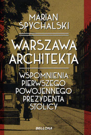 Książka - Warszawa architekta. Plany przyszłego marszałka