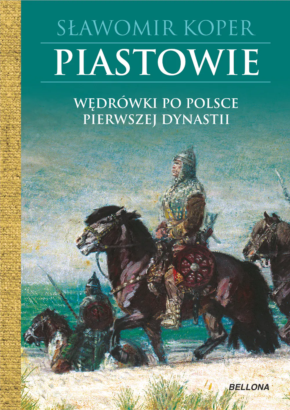 Książka - Piastowie. Wędrówki po Polsce pierwszej dynastii