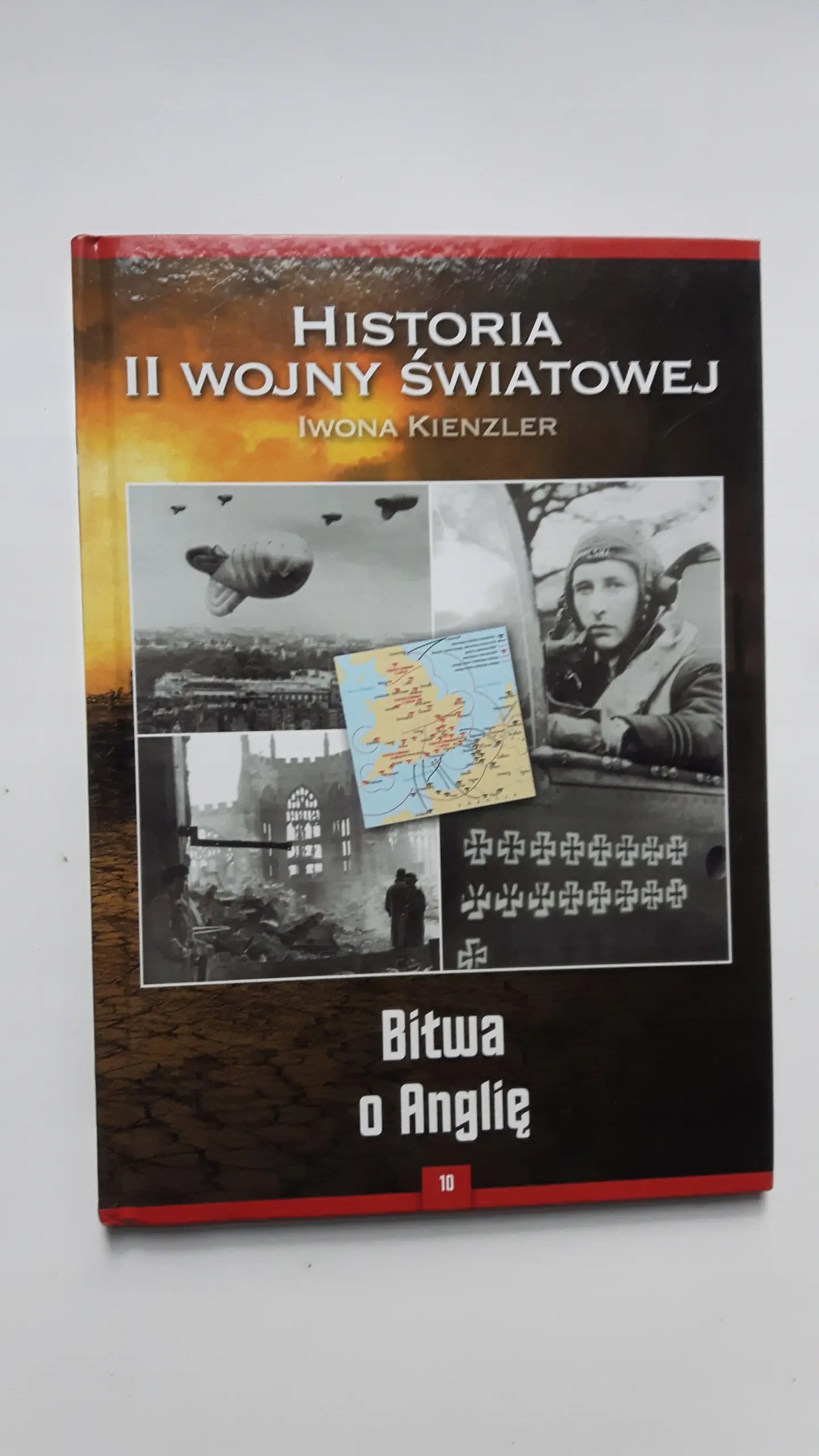 Książka - HISTORIA II WOJNY SWIATOWEJ Bitwa o Anglie - Iwona Kienzler