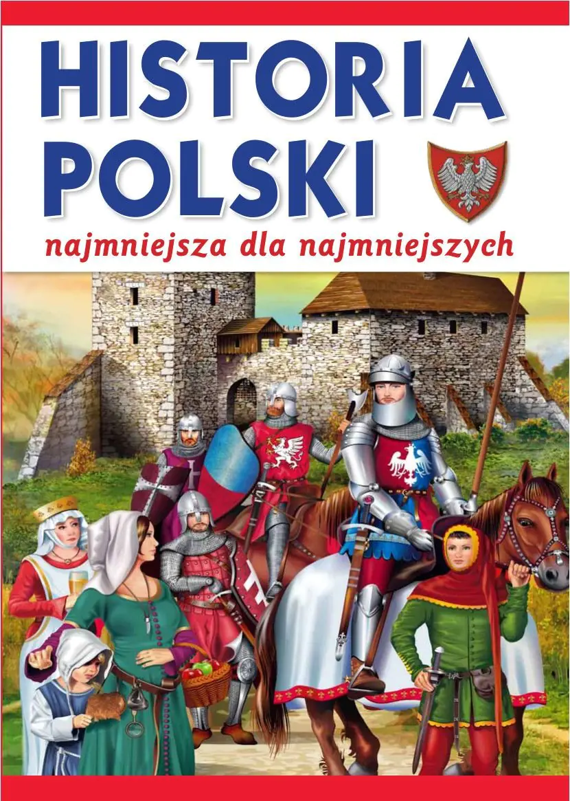 Książka - Historia Polski najmniejsza dla najmniejszych