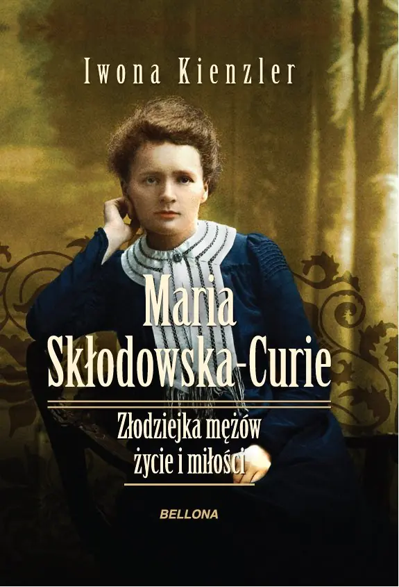 Książka - Maria Skłodowska-Curie. Złodziejka mężów. Życie i miłości