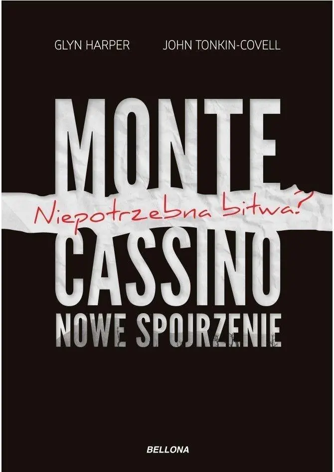 Książka - Niepotrzebna bitwa? Monte Cassino nowe spojrzenie