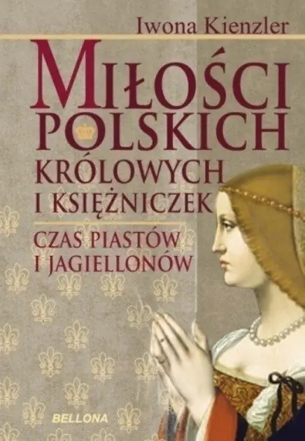 Książka - Miłości polskich królowych i księżniczek