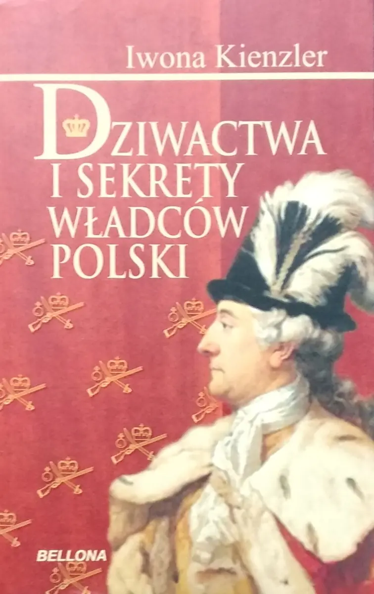 Książka - Dziwactwa i sekrety władców Polski