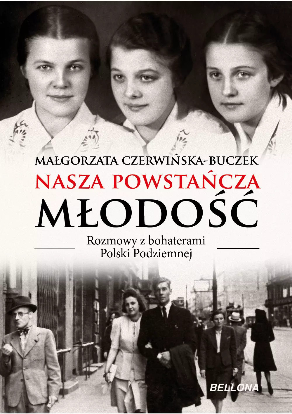 Książka - Nasza powstańcza młodość. Rozmowy z bohaterami Polski Podziemnej