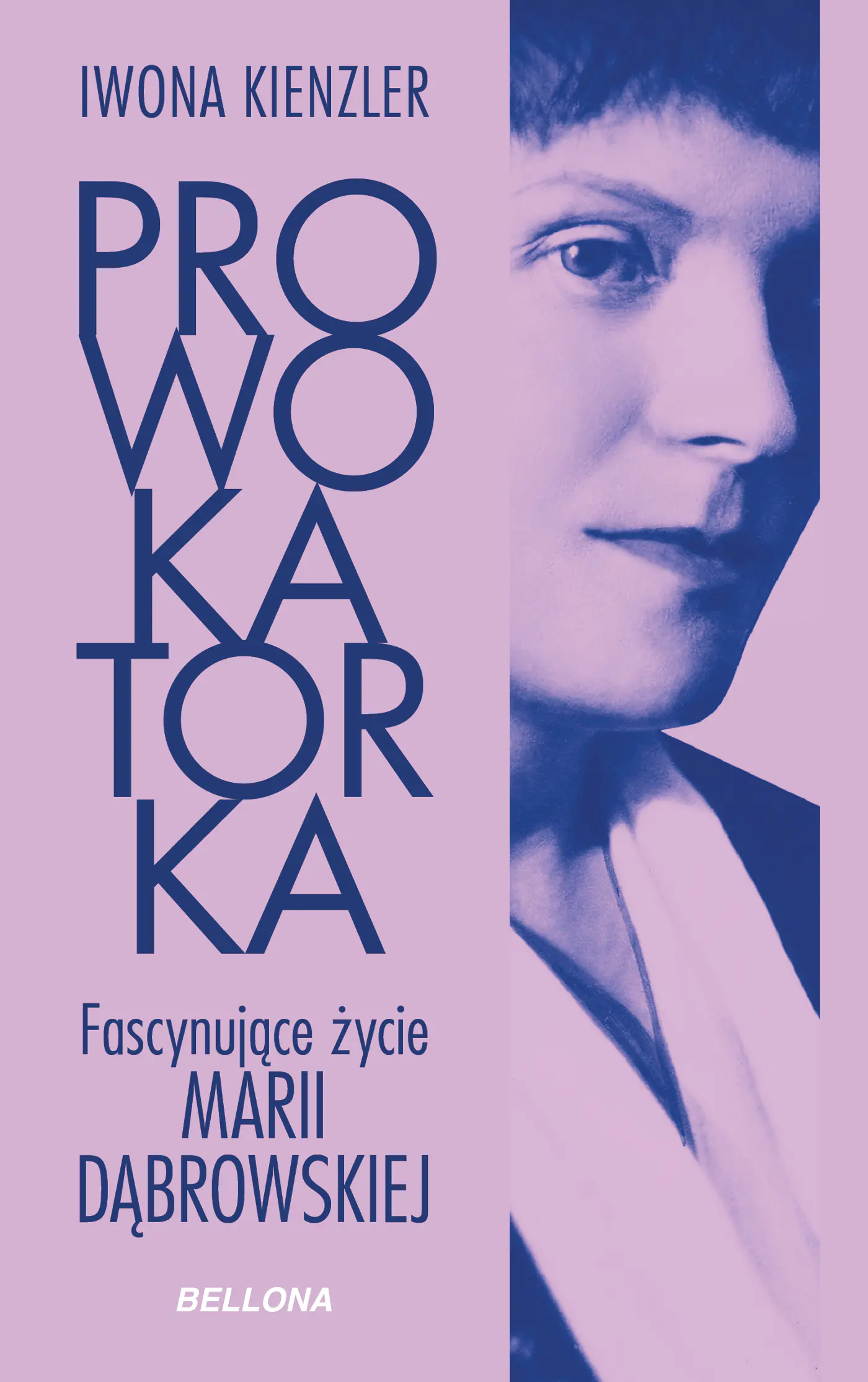 Książka - Prowokatorka. Fascynujące życie Marii Dąbrowskiej
