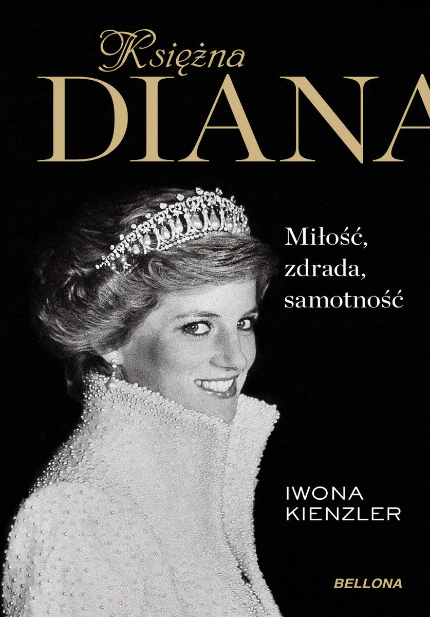 Książka - Księżna Diana. Miłość, zdrada, samotność